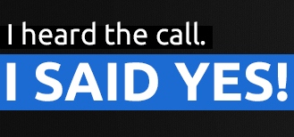 I Heard the Call, I said ‘YES’